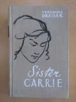 Theodore Dreiser - Sister Carrie