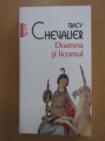 Tracy Chevalier - Doamna si licornul