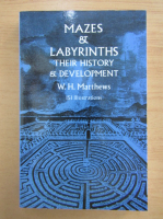 William Matthews - Mazes and Labyrinths. Their History and Developoment