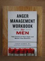 Aaron Karmin - Anger Management Workbook for Men