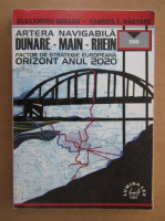 Alexandru Sobaru - Artera navigabila Dunare-Main-Rhein