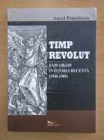 Aurel Pentelescu - Timp revolut