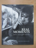 Barry Feinstein - Bob Dylan. Real Moments