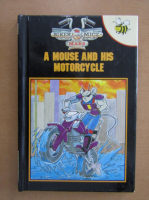 Biker Mice from Mars. A Mouse and his Motorcycle