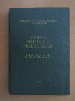 Cartea maistrului prelucrator (volumul 6)