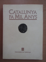 Catalunya Fa Mil Anys
