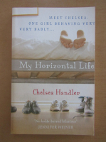 Chelsea Handler - My Horizontal Life
