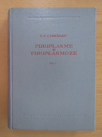 Anticariat: Constantin Cernaianu - Piroplasme si piroplasmoze, partea generala (volumul 1)
