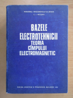 Constantin I. Mocanu - Bazele electrotehnicii. Teoria campului electromagnetic