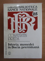Constantin Preda - Istoria monedei in Dacia Preromana