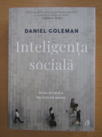 Anticariat: Daniel Goleman - Inteligenta sociala