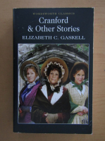 Elizabeth Gaskell - Cranford and Other Stories