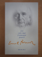 Emil Brumaru - 111 cele mai frumoase poezii