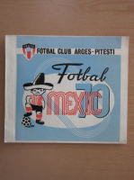 Fotbal Club Arges-Pitesti. Fotbal Mexic 70