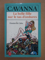 Francois Cavanna - La belle fille sur le tas d'ordures