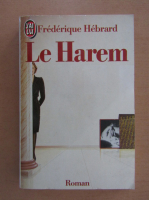 Frederique Hebrard - Le Harem