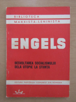 Friedrich Engels - Desvoltarea socialismului dela Utopie la stiinta