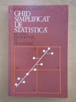 G. Milton Smith - Ghid simplificat de statistica pentru psihologie si pedagogie