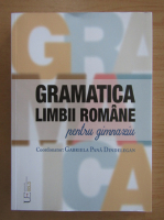 Gabriela Pana Dindelegan - Gramatica limbii romane pentru gimnaziu