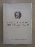 Anticariat: George Breazul - La bicentenarul nasterii lui Mozart