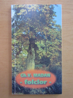 Gh. V. Madan - Folclor