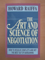 Howard Raiffa - The Art and Science of Negotiation