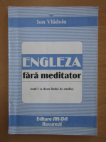 Ion Vladoiu - Engleza fara meditator