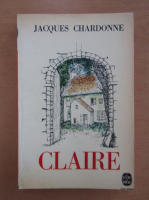 Jacques Chardonne - Claire
