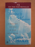 James Van Praagh - Talking to Heaven