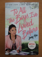 Anticariat: Jenny Han - To all the boys I've loved before
