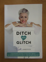 Kate Emmerson - Ditch your Glitch