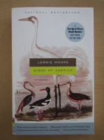 Lorrie Moore - Birds of America