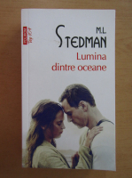 M. L. Stedman - Lumina dintre oceane