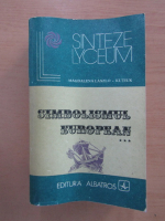 Magdalena Laszlo Kutiuk - Simbolismul european (volumul 2)