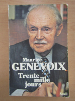 Anticariat: Maurice Genevoix - Trente mille jours