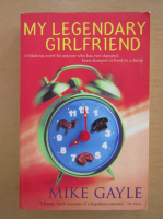 Mike Gayle - My Legendary Girlfriend