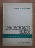 Anticariat: Natalia Mitrica-Kondi - Laboratorul clinic