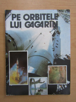 Pe orbitele lui Gagarin