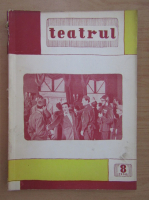 Revista Teatrul, anul III, nr. 8, august 1958