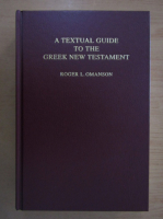 Roger L. Omanson - A textual guide to greek New Testament