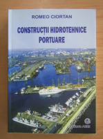 Romeo Ciortan - Constructii hidrotehnice portuare