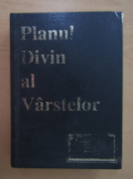 Studii in scripturi. Planul divin al varstelor