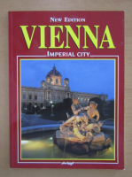 Anticariat: Vienna. Imperial City