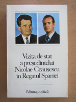 Vizita de stat a presedintelui Nicolae Ceausescu in Regatul Spaniei