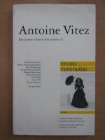 Antoine Vitez. Etudes Theatrales, nr. 3, 1993