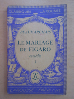 Beaumarchais - Le mariage de Figaro (volumul 1)
