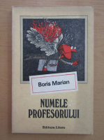 Boris Marian - Numele profesorului