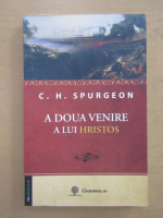 C. H. Spurgeon - A doua venire a lui Hristos