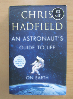 Chris Hadfield - An astronaut's guide to life