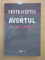 Anticariat: Contraceptia si avortul cu ce pret?
